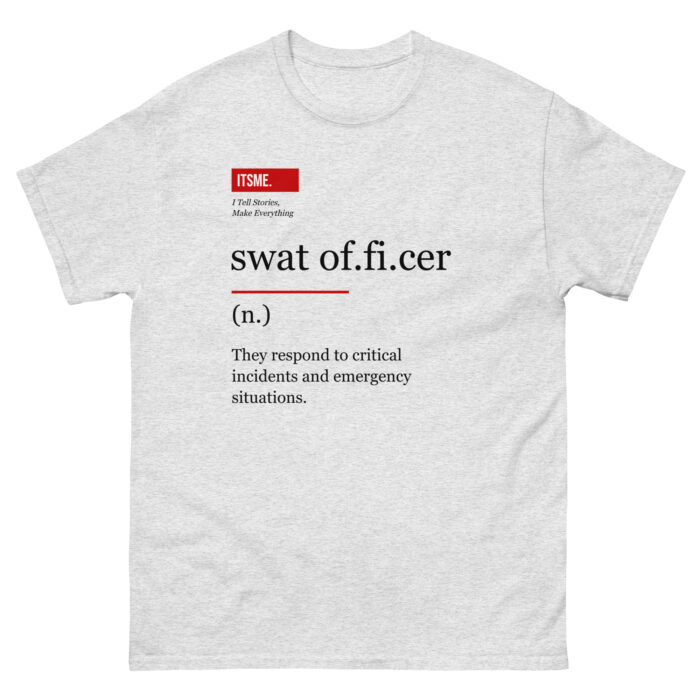 SWAT Officer Definition Unisex T-Shirt - Neutral Style Law Enforcement Gift