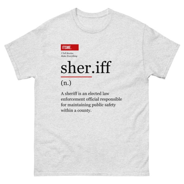 Sheriff Definition Unisex T-Shirt - Serious Meaning Tee