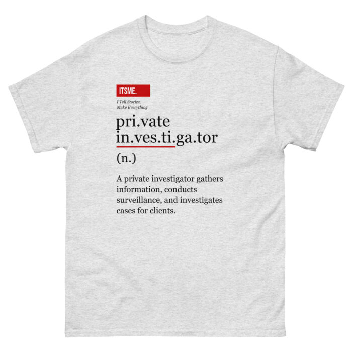 Private Investigator Definition Unisex T-Shirt - Serious Meaning Tee