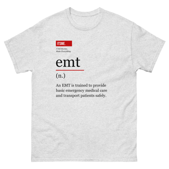 EMT Definition Unisex T-Shirt - Serious Meaning Tee