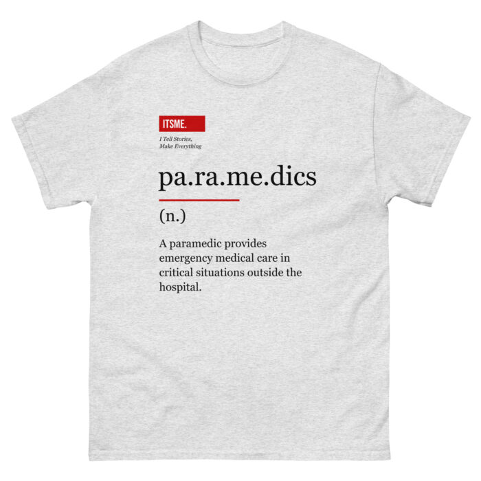 Paramedic Definition Unisex T-Shirt - Serious Meaning Tee
