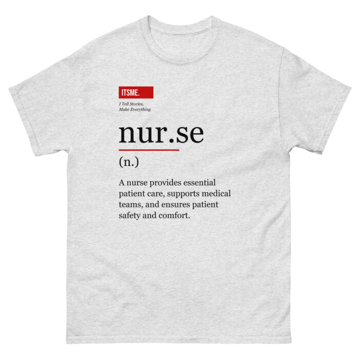 Nurse Definition Unisex T-Shirt - Serious Meaning Tee